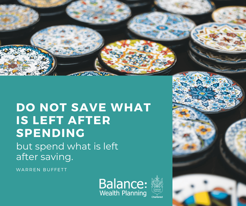 Do not save what is left after spending - Warren Buffett Quote
